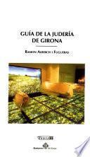 Guía de la judería de Girona