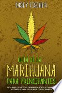 Guía de la Marihuana para Principiantes
