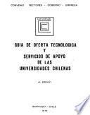 Guía de oferta tecnológica y servicios de apoyo de las universidades chilenas