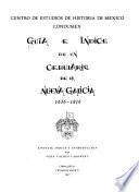 Guía e índice de un cedulario de la Nueva Galicia, 1636-1816