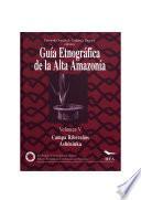 Guía etnográfica de la alta amazonía: Campos Riberenos