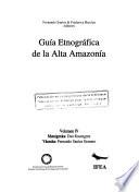 Guía etnográfica de la Alta Amazonía