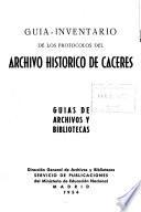 Guía-inventario de los protocolos del Archivo Histórico de Cáceres