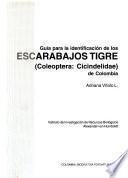 Guía para la identificación de los escarabajos tigre (Coleoptera: Cicindelidae) de Colombia