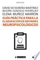 Guía práctica para la elaboración de informes neuropsicológicos