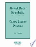 Gustavo A. Madero Distrito Federal. Cuaderno estadístico delegacional 1995