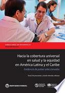 Hacia la Cobertura Universal en Salud y la Equidad en América Latina y el Caribe