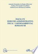 Hacia un Derecho Administrativo, Fiscal y Medioambiental Romano III