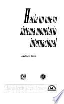 Hacia un nuevo sistema monetario internacional