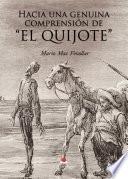 Hacia una genuina comprensión de El Quijote