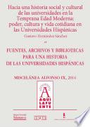 Hacia una historia social y cultural de las universidades en la Temprana Edad Moderna: poder, cultura y vida cotidiana en las Universidades Hispánicas