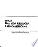 Hacia una vida religiosa latinoamericana