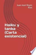 Haiku y Tanka (Carta Existencial)