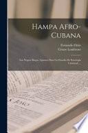Hampa Afro-cubana: Los Negros Brujos (apuntes Para Un Estudio De Etnología Criminal)....