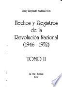 Hechos y registros de la Revolución Nacional: 1946-1952