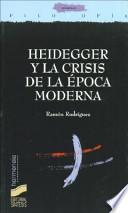 Heidegger y la crisis de la época moderna