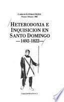 Heterodoxia e inquisición en Santo Domingo, 1492-1822