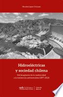Hidroeléctricas y sociedad chilena