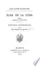 Hijos ilustres de Santander: Juan de la Cosa, piloto (compañero de Cristóbal Colon)