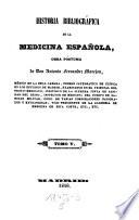 Historia bibliografica de la medicina espanola