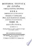 Historia critica de España, y de la cultura española ; Obra compuesta y publicada en Italiano