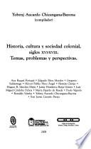 Historia, cultura y sociedad colonial, siglos XVI-XVIII