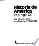 Historia de América en el siglo XX.: Los primeros años, rebeliones y revoluciones