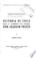 Historia de Chile bajo el gobierno del general d. Joaquín Prieto