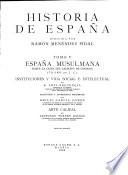 Historia de España: Lévi-Provenc̜al, E. España musulmana, instituciones y vida social e intelectual; Torres Balbás, L. Arte califal