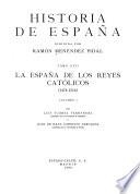 Historia de España: v. 1. Suárez Fernández, L. y Carriazo Arroquia, J. de M. La España de los reyes catótlicos