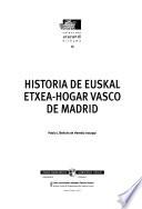 Historia de Euskal Etxea-Hogar Vasco de Madrid