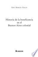 Historia de la beneficencia en el Buenos Aires colonial
