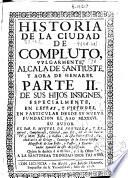 Historia de la ciudad de Compluto vulgarmente Alcalá de Santiuste y aora de Henares