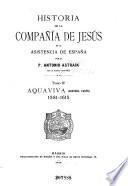 Historia de la Compañía de Jesús en la asistencia de España: Aquaviva (2. pte.) 1581-1615