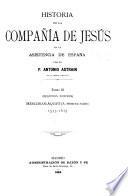 Historia de la Compañía de Jesús en la asistencia de España: Mercurian-Aquaviva (1. pte.) 1573-1615