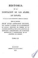 Historia de la dominacion de los Arabes en España, sacado de varios manuscritos y memorias arabigas. 3 (1821)