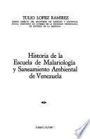 Historia de la Escuela de Malariología y Saneamiento Ambiental de Venezuela