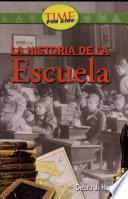 Historia de la escuela (History of School): Fluent Plus (Nonfiction Readers)