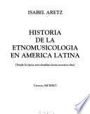 Historia de la etnomusicología en América Latina