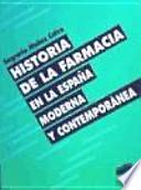 Historia de la farmacia en la España moderna y contemporánea