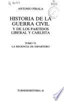 Historia de la Guerra Civil y de los partidos Liberal y Carlista