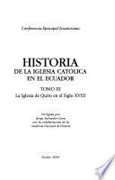 Historia de la Iglesia Católica en el Ecuador: La Iglesia de Quito en el S. XVIII