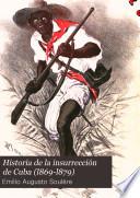 Historia de la insurrección de Cuba (1869-1879)