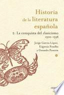 Historia de la Literatura Española 2. La conquista del clasicismo. 1500-1598