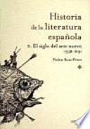 Historia de la literatura española: El siglo del arte nuevo : 1598-1691
