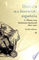 Historia de la literatura española: Hacia una literatura nacional (1800-1900)