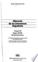 Historia de la literatura española: Siglo XVIII : Romanticismo