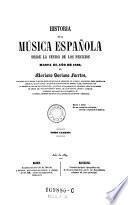 Historia de la musica espanola desde la venida de los Fenicios hasta el ano de 1850