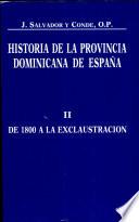 Historia de la Provincia Dominicana de España: De 1800 a la exclaustración