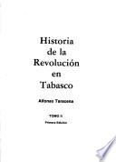 Historia de la Revolución en Tabasco